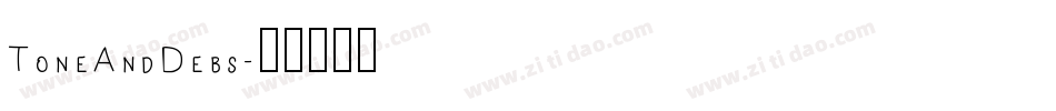ToneAndDebs字体转换