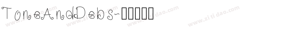 ToneAndDebs字体转换