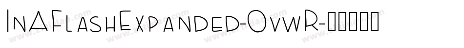 InAFlashExpanded-0vwR字体转换