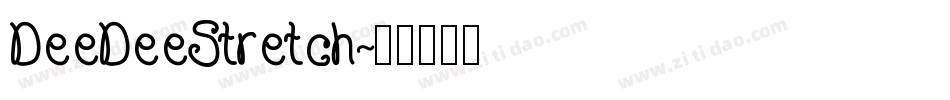 DeeDeeStretch字体转换