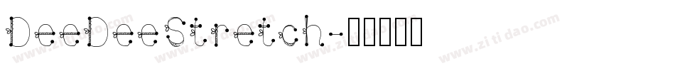 DeeDeeStretch字体转换
