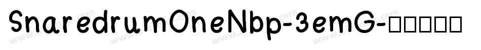 SnaredrumOneNbp-3emG字体转换