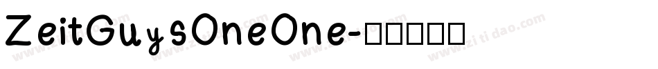 ZeitGuysOneOne字体转换