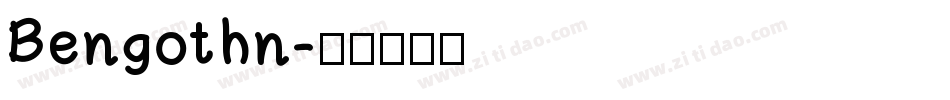 Bengothn字体转换