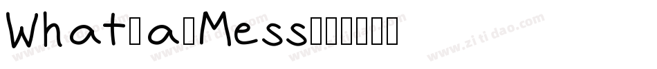 What-a-Mess字体转换