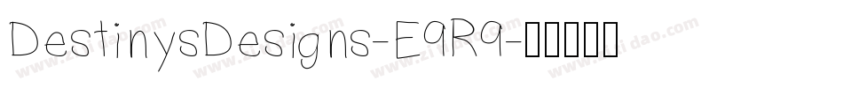 DestinysDesigns-E9R9字体转换