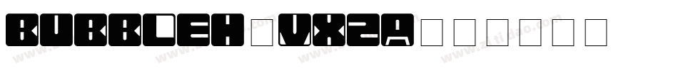 Bubbleh-vXzA字体转换