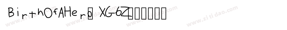 BirthOfAHero-XG6Z字体转换