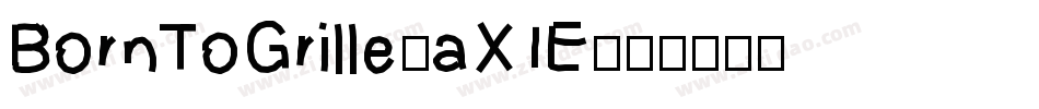 BornToGrille-aX1E字体转换