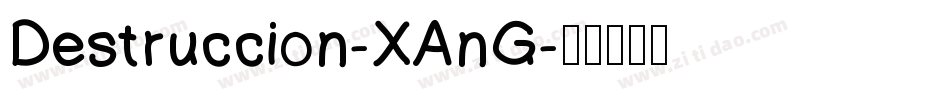 Destruccion-XAnG字体转换