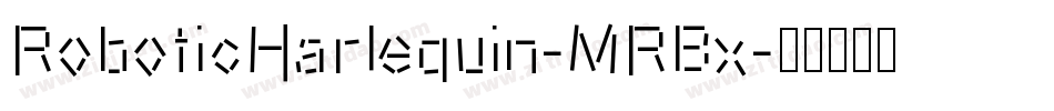 RoboticHarlequin-MRBx字体转换