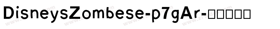 DisneysZombese-p7gAr字体转换
