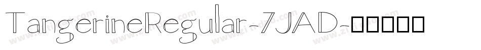 TangerineRegular-7JAD字体转换