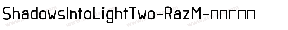ShadowsIntoLightTwo-RazM字体转换