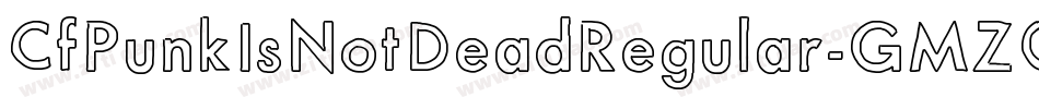 CfPunkIsNotDeadRegular-GMZO字体转换