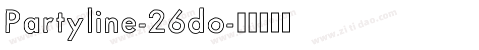 Partyline-26do字体转换