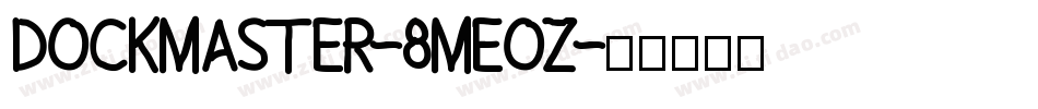 Dockmaster-8MeoZ字体转换