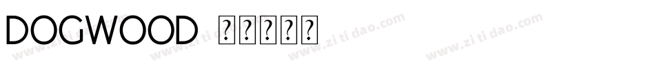 DOGWOOD字体转换