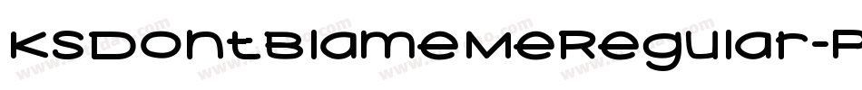 KsDontBlameMeRegular-PY3m字体转换