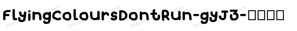 FlyingColoursDontRun-gyJ3字体转换