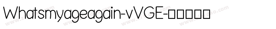 Whatsmyageagain-vVGE字体转换
