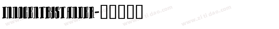 INNOCENTBYSTANDER字体转换