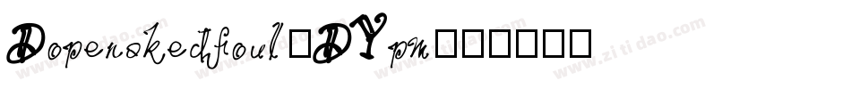 Dopenakedfoul-DYpm字体转换
