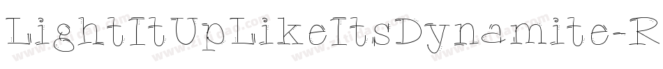 LightItUpLikeItsDynamite-RnXe字体转换