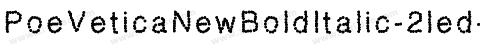 PoeVeticaNewBoldItalic-2led字体转换