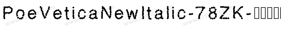 PoeVeticaNewItalic-78ZK字体转换