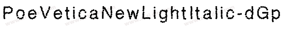 PoeVeticaNewLightItalic-dGpV字体转换