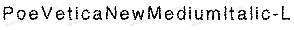 PoeVeticaNewMediumItalic-LBr5字体转换