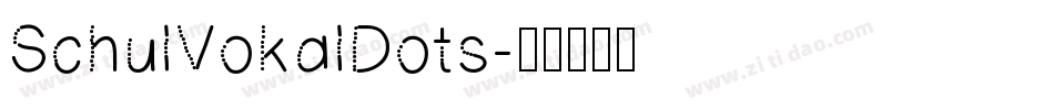 SchulVokalDots字体转换