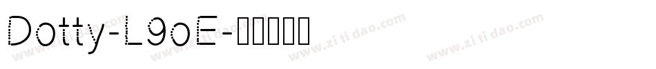 Dotty-L9oE字体转换
