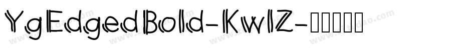 YgEdgedBold-KwlZ字体转换
