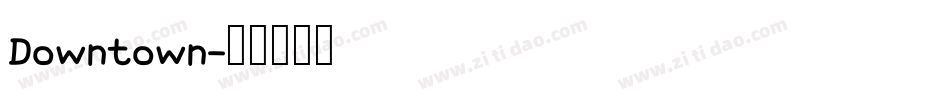Downtown字体转换