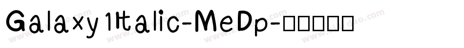 Galaxy1Italic-MeDp字体转换