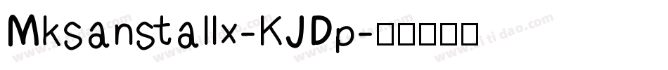 Mksanstallx-KJDp字体转换