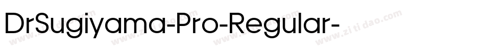 DrSugiyama-Pro-Regular字体转换