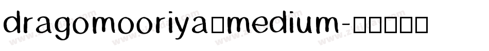 dragomooriya_medium字体转换