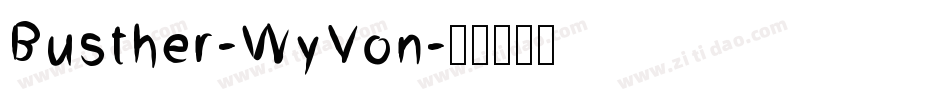 Busther-WyVon字体转换
