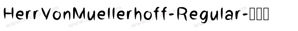 HerrVonMuellerhoff-Regular字体转换