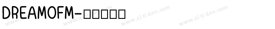 DREAMOFM字体转换