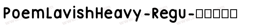 PoemLavishHeavy-Regu字体转换