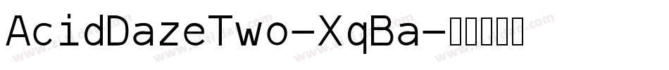 AcidDazeTwo-XqBa字体转换