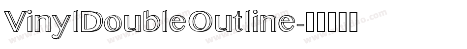 VinylDoubleOutline字体转换
