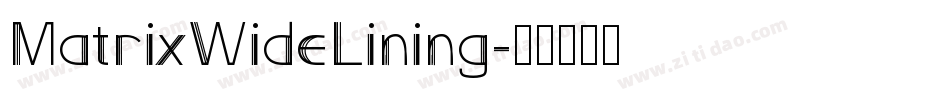 MatrixWideLining字体转换