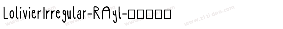 LolivierIrregular-RAyl字体转换