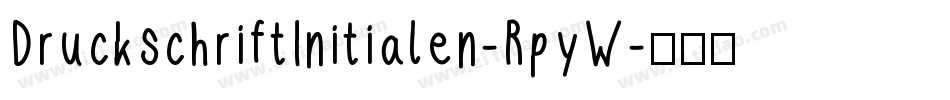 DruckschriftInitialen-RpyW字体转换