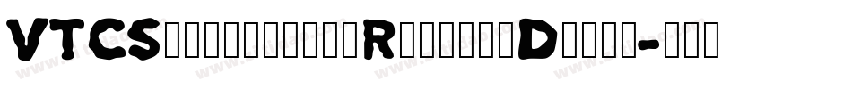 VTCSwitchbladeRomanceDrunk字体转换